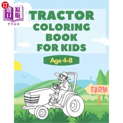 海外直订Tractor Coloring Book For Kids Age 4-8: Great Gift For Boys And Girls Who Love C 拖拉机涂色书4-8岁的孩子:伟