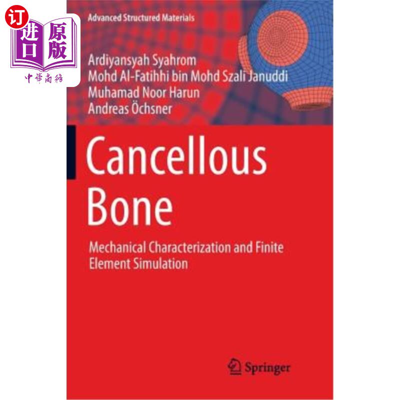 海外直订Cancellous Bone: Mechanical Characterization and Finite Element Simulation 松质骨：力学特性和有限元模拟
