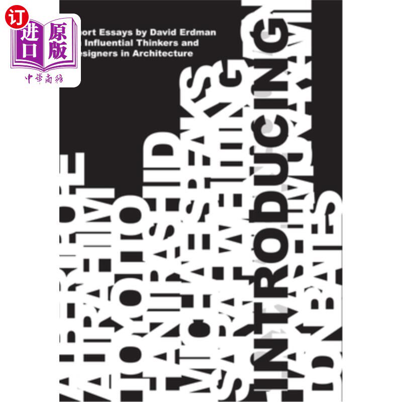 海外直订Introducing: Short Essays on Influential Thinkers and Designers in Architecture 简介：关于建筑界有影响力的