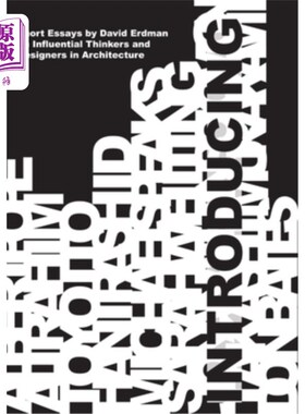 海外直订Introducing: Short Essays on Influential Thinkers and Designers in Architecture 简介：关于建筑界有影响力的