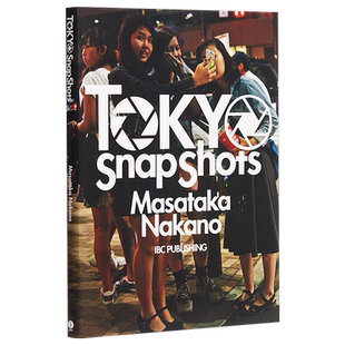 东京快照 中野正贵摄影集 日文原版 TOKYO Snap Shots 中野正貴写真集【中商原版】