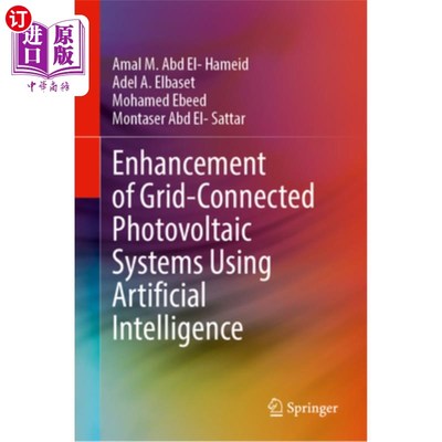 海外直订Enhancement of Grid-Connected Photovoltaic Systems Using Artificial Intelligence 利用人工智能增强并网光伏系