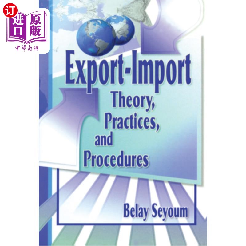 海外直订Export-Import Theory, Practices, and Procedures 《进出口理论、实践与程序