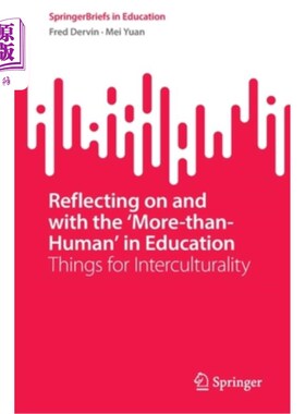 海外直订Reflecting on and with the 'More-Than-Human' in Education: Things for Intercultu 反思教育中的“超越人性”: