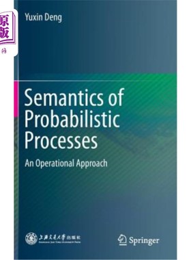 海外直订Semantics of Probabilistic Processes: An Operational Approach