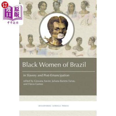 海外直订Black Women in Brazil in Slavery and Post-Emancipation 奴隶制和解放后巴西的黑人妇女