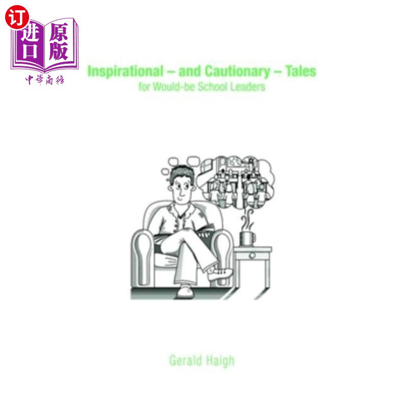 海外直订Inspirational - And Cautionary - Tales for Would-Be School Leaders 给未来学校领导的励志和警世故事