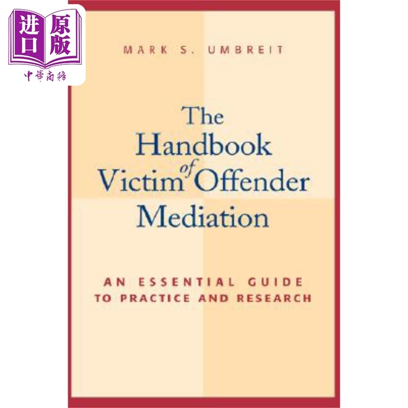 现货 受害人与犯罪者调解手册 The Handbook of Victim Offender Mediation 英文原版 Mark Umbreit 中商原版