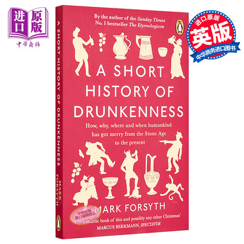 A Short History of Drunkenness 英文原版 醉酒短史 喝个烂醉，因为我们是人类 Mark Forsyth【中商原版】