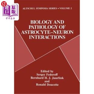 Neuron and 相互作用 生物学和病理学研究 星形胶质细胞 海外直订Biology Interactions Astrocyte Pathology 神经元