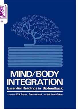 海外直订医药图书Mind/Body Integration: Essential Readings in Biofeedback 身心融合:生物反馈的基本阅读