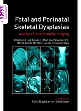 海外直订医药图书Fetal and Perinatal Skeletal Dysplasias: An Atlas of Multimodality Imaging 胎儿和围产期骨骼发育不良
