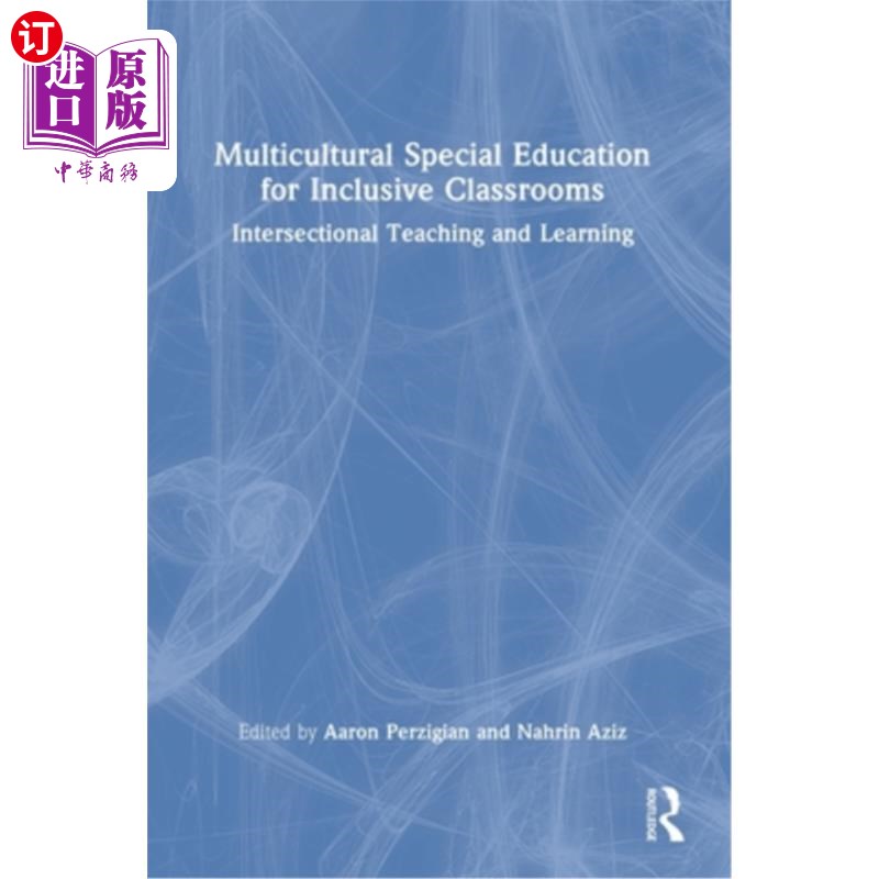 海外直订Multicultural Special Education for Inclusive Classrooms: Intersectional Teachin 包容性课堂的多元文化特殊教