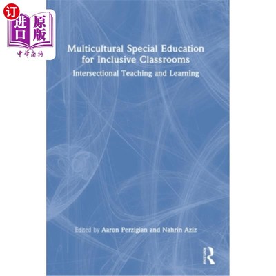 海外直订Multicultural Special Education for Inclusive Classrooms: Intersectional Teachin 包容性课堂的多元文化特殊教
