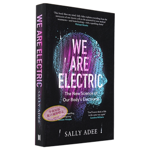 我们是电动的 人体电学的新科学 We Are Electric The New Science of Our Bodys Electrome 英文原版 Sally Adee【中商原版?