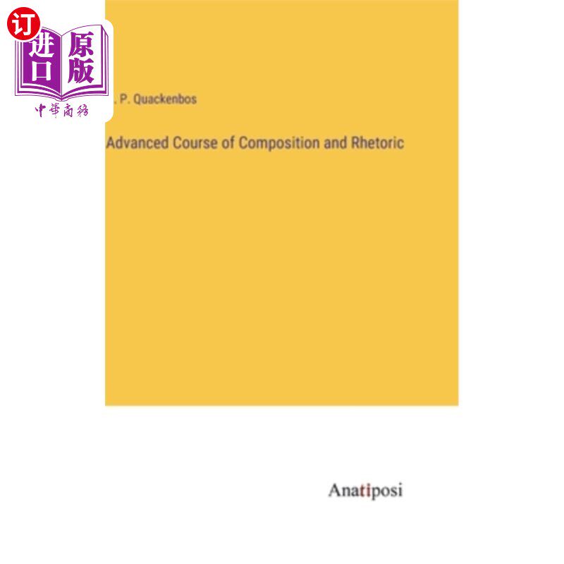 海外直订Advanced Course of Composition and Rhetoric 写作与修辞学高级课程“，