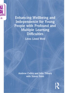海外直订Enhancing Wellbeing and Independence for Young People with Profound and Multiple 提高有严重和多重学习困难的