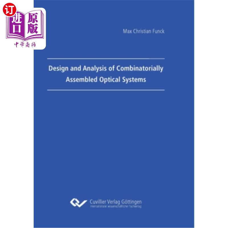 海外直订Design and Analysis of Combinatorially Assembled Optical Systems 组合装配光学系统的设计与分析