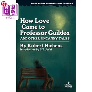 Tales 故事 and Other Guildea Came Professor 爱情是如何来到Guildea教授和其他离奇 海外直订How Uncanny Love