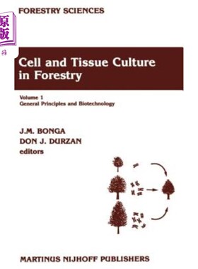 海外直订Cell and Tissue Culture in Forestry: General Principles and Biotechnology 林业细胞和组织培养:一般原理和生物技术