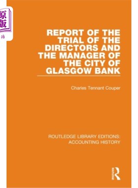 海外直订Report of the Trial of the Directors and the Manager of the City of Glasgow Bank 格拉斯哥市银行董事和经理的