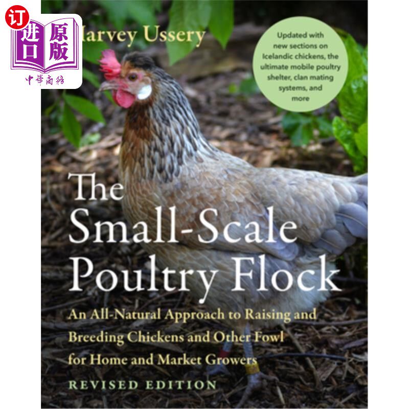 海外直订The Small-Scale Poultry Flock, Revised Edition: An All-Natural Approach to Raisi 小型家禽群，修订版:为家庭