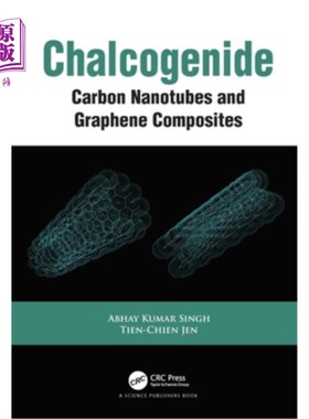 海外直订Chalcogenide: Carbon Nanotubes and Graphene Composites 硫化物:碳纳米管和石墨烯复合材料