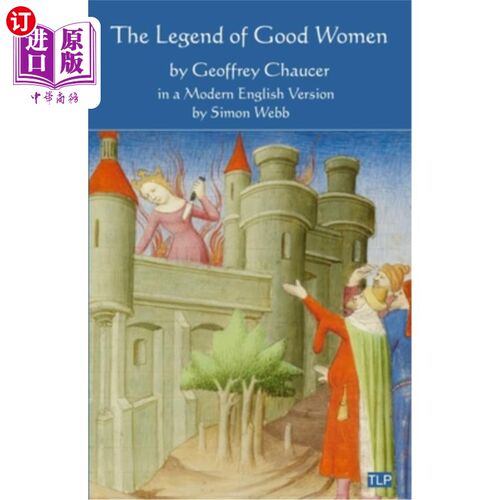 海外直订The Legend of Good Women: In a Modern English Version by Simon Webb 《好女人的传说：现代英译本》西蒙·韦伯著