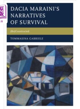 海外直订Dacia Maraini's Narratives of Survival: (Re)Constructed 达契亚·玛拉尼的生存叙事：（重建）