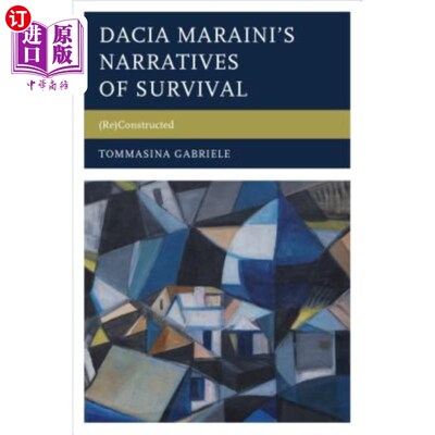 海外直订Dacia Maraini's Narratives of Survival: (Re)Constructed 达契亚·玛拉尼的生存叙事：（重建）