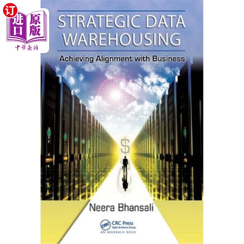 海外直订Strategic Data Warehousing: Achieving Alignment with Business 战略数据仓库：与业务保持一致
