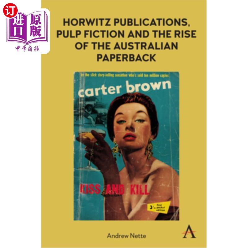 海外直订Horwitz Publications, Pulp Fiction and the Rise of the Australian Paperback 霍维茨出版社，低俗小说和澳大利
