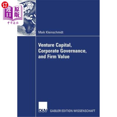 海外直订Venture Capital, Corporate Governance, and Firm Value 风险投资、公司治理和企业价值