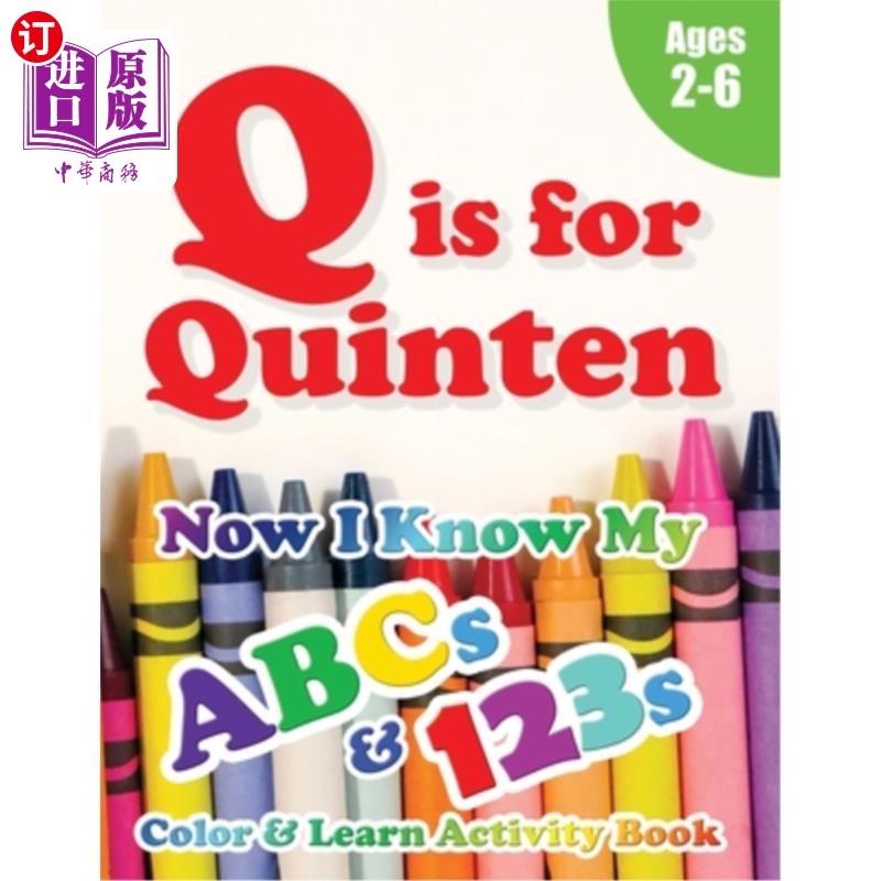 海外直订Q is for Quinten: Now I Know My ABCs and 123s Coloring& Activity Book with Writ Q是Quinten: