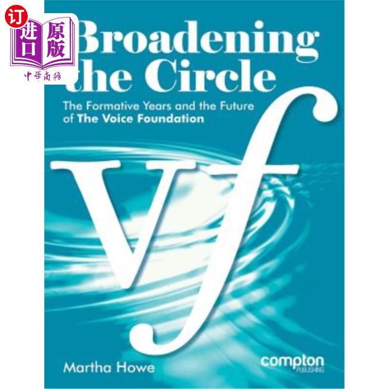 海外直订医药图书Broadening the Circle: The Formative Years and the Future of the Voice Foundatio 扩大圈子:声音基金