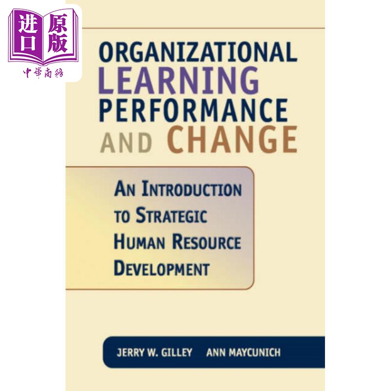 现货 组织学习 绩效与变革 Organizational Learning Performance and Change 英文原版 Jerry W Gilley【中商原版】
