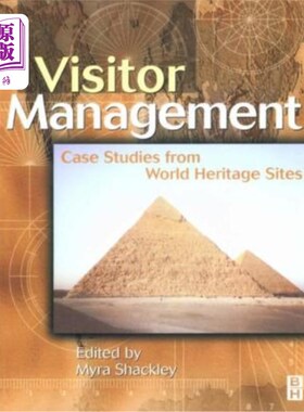 海外直订Visitor Management: Case Studies from World Heritage Sites 游客管理：世界遗产地案例研究