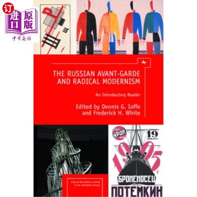 海外直订The Russian Avant-Garde and Radical Modernism: An Introductory Reader 俄罗斯先锋与激进现代主义:导论读本