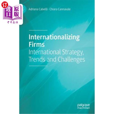 海外直订Internationalizing Firms: International Strategy, Trends and Challenges 国际化企业:国际战略、趋势与挑战