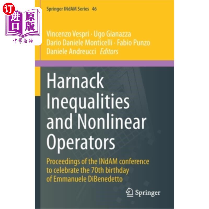 海外直订Harnack Inequalities and Nonlinear Operators: Proceedings of the Indam Conferenc 利用不等式和非线性算子:庆