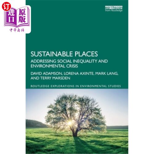 海外直订Sustainable Places: Addressing Social Inequality and Environmental Crisis 可持续发展的地方:解决社会不平等和