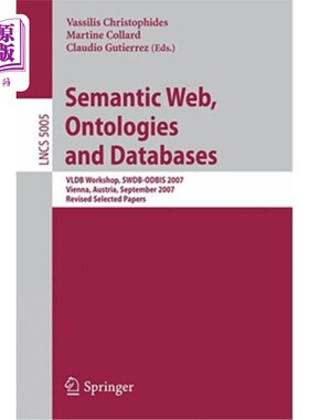 海外直订Semantic Web, Ontologies and Databases: VLDB Workshop, SWDB-ODBIS 2007, Vienna,  语义网，本体论和数据库：VL