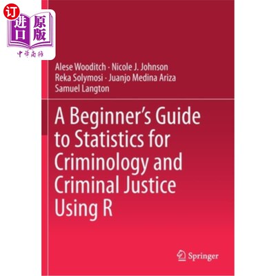 海外直订A Beginner's Guide to Statistics for Criminology and Criminal Justice Using R 《犯罪学和刑事司法统计入门指