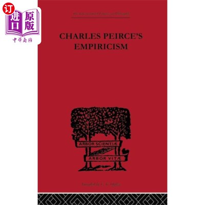 海外直订Charles Peirce's Empiricism 查尔斯·皮尔斯的经验主义