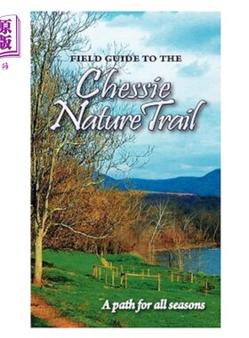 海外直订Field Guide to the Chessie Nature Trail 切西自然小径野外指南