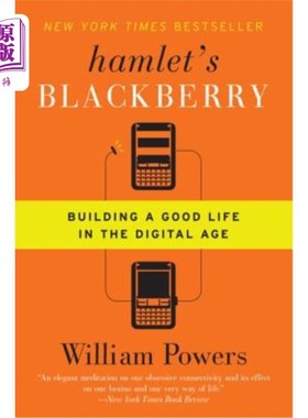 海外直订Hamlet's Blackberry: Building a Good Life in the Digital Age 哈姆雷特的黑莓手机：数字时代的美好生活