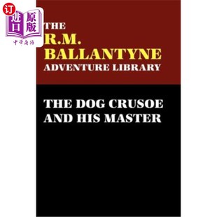 and Crusoe His Master 主人 海外直订The 狗克鲁索和他 Dog