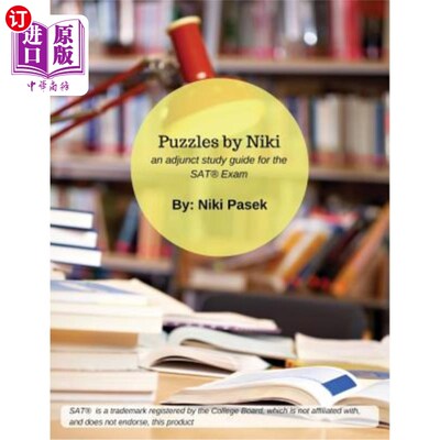 海外直订Puzzles by Niki: an adjunct study guide for the SAT Exam Niki的拼图：SAT考试的辅助学习指南