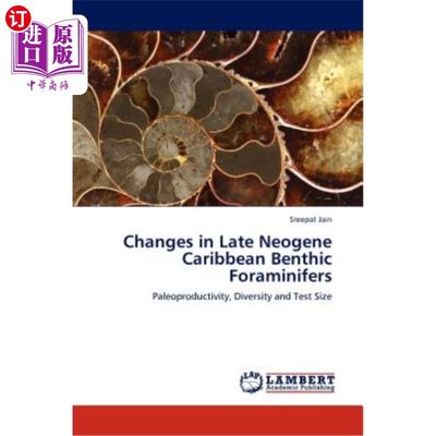 海外直订Changes in Late Neogene Caribbean Benthic Foraminifers 新近纪晚期加勒比海底有孔虫的变化