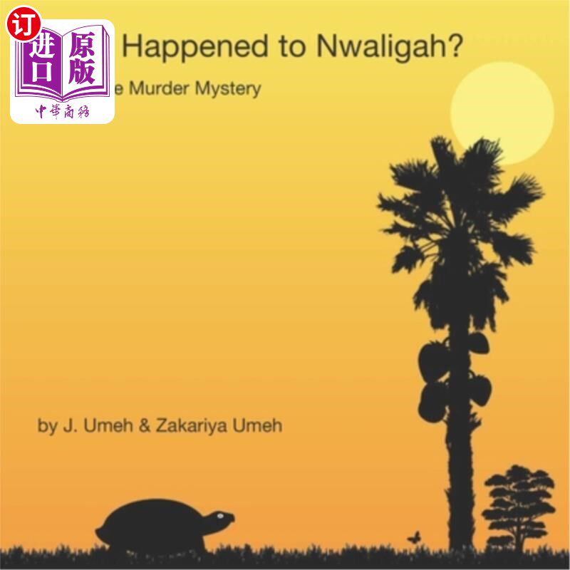 海外直订What Happened to Nwaligah?: A Tortoise Murder Mystery